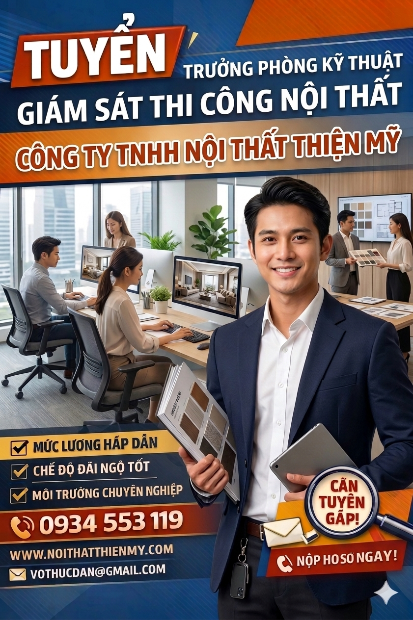 Tuyển Trưởng Phòng Kỹ Thuật Giám Sát Thi Công Nội Thất